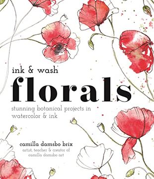 portada Ink and Wash Florals: Stunning Botanical Projects in Watercolor and ink (en Inglés)