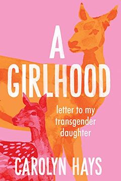 portada A Girlhood: Letter to my Transgender Daughter (en Inglés)