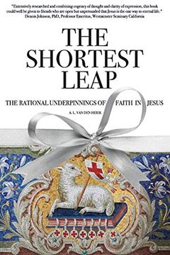 portada The Shortest Leap: The Rational Underpinnings of Faith in Jesus (en Inglés)