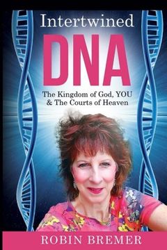 portada Intertwined Dna: The Kingdom of God, you and the Courts of Heaven 