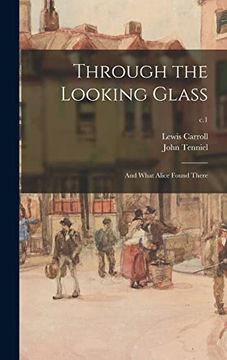 portada Through the Looking Glass: And What Alice Found There; C. 1 (in English)