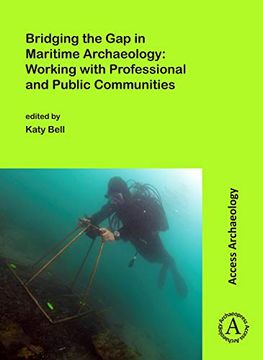 portada Bridging the gap in Maritime Archaeology: Working With Professional and Public Communities (en Inglés)