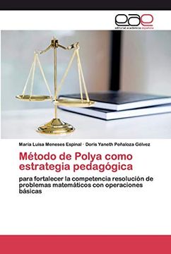 portada Método de Polya Como Estrategia Pedagógica: Para Fortalecer la Competencia Resolución de Problemas Matemáticos con Operaciones Básicas