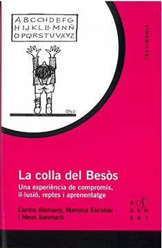 portada La Colla del Besòs: Una Experiència de Compromís, Il·Lusió, Reptes i Aprenentatge: 20 (Testimonis-20) (in Catalá)