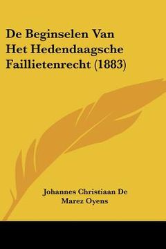 portada De Beginselen Van Het Hedendaagsche Faillietenrecht (1883)