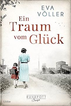 portada Ein Traum vom Glück: Die Ruhrpott-Saga. Roman (en Alemán)