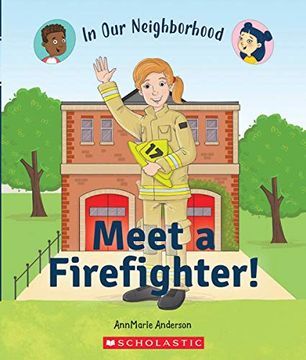 portada Meet a Firefighter! (in our Neighborhood) (en Inglés)