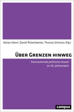 portada Über Grenzen Hinweg: Transnationale Politische Gewalt im 20. Jahrhundert (en Alemán)