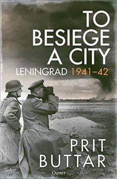 portada To Besiege a City: Leningrad 1941–42 (in English)