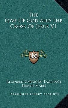 portada the love of god and the cross of jesus v1 (en Inglés)