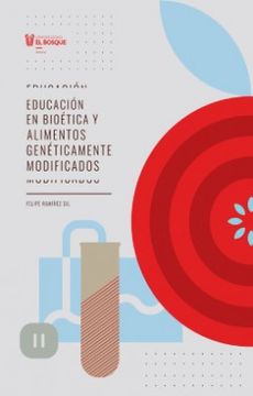 portada Educacion en Bioetica y Alimentos Geneticamente Modificados
