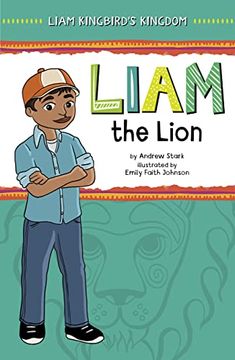 portada Liam the Lion (Liam Kingbird'S Kingdom) (in English)