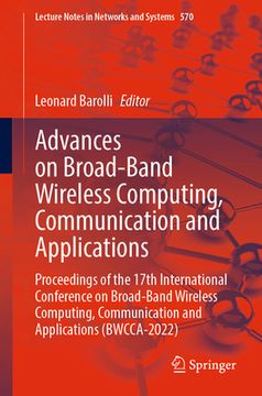 portada Advances on Broad-Band Wireless Computing, Communication and Applications: Proceedings of the 17th International Conference on Broad-Band Wireless Com (en Inglés)