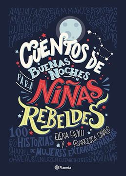 portada Cuentos de Buenas Noches Para Niñas Rebeldes. 100 Historias de Mujeres Extraordinarias
