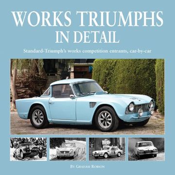 portada Works Triumphs in Detail: Standard-Triumph's Works Competition Entrants, Car-By-Car