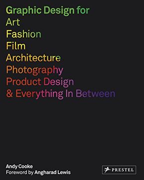 portada Graphic Design for Art, Fashion, Film, Architecture, Photography, Product Design and Everything in Between (en Inglés)
