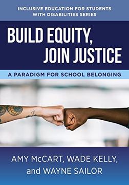 portada Build Equity, Join Justice: A Paradigm for School Belonging (en Inglés)