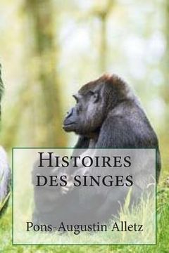 portada Histoires des singes (in French)
