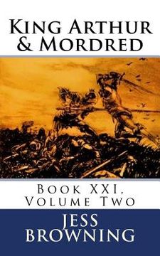 portada King Arthur & Mordred: Book XXI, Volume Two (en Inglés)