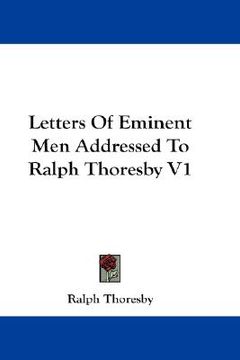 portada letters of eminent men addressed to ralph thoresby v1 (en Inglés)