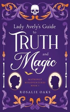 portada Lady Avely's Guide to Truth and Magic (en Inglés)