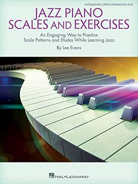 portada Jazz Piano Scales and Exercises: An Engaging way to Practice Scale Patterns and Etudes While Learning Jazz (en Inglés)