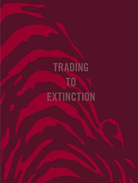 portada Trading to Extinction (in English)