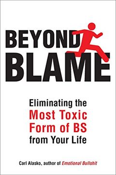 portada Beyond Blame: Eliminating the Most Toxic Form of bs From Your Life (in English)
