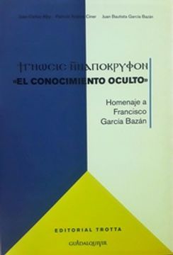 portada El Conocimiento Oculto. Homenaje a Francisco Garcia Bazan (in Spanish)