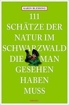 portada 111 Schätze der Natur im Schwarzwald, die man gesehen haben muss (en Alemán)