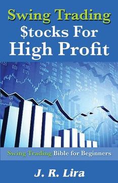 portada Swing Trading Stocks for High Profit: Swing Trading Bible for Beginners (en Inglés)