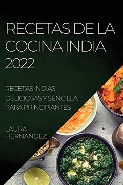 portada Recetas de la Cocina India 2022: Recetas Indias Deliciosas y Sencilla Para Principiantes
