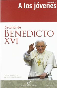 portada Discursos de Benedicto xvi a los Jóvenes (in Spanish)