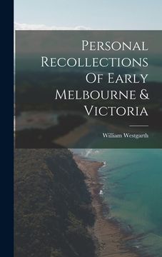 portada Personal Recollections Of Early Melbourne & Victoria (en Inglés)