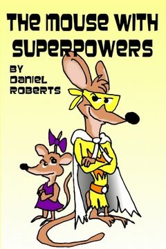 portada The Mouse with Superpowers
