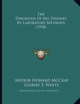 portada the diagnosis of bee diseases by laboratory methods (1918) (in English)