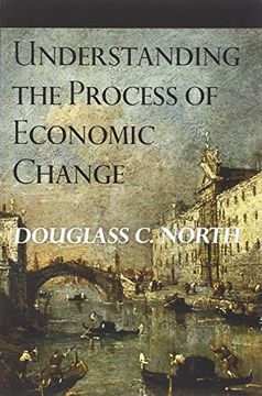 portada Understanding the Process of Economic Change: 16 (The Princeton Economic History of the Western World) (in English)