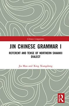 portada Jin Chinese Grammar i: Referent and Tense of Northern Shaanxi Dialect (Chinese Linguistics) (en Inglés)