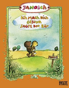 portada Ich Mach Dich Gesund, Sagte der Bär: Die Geschichte, wie der Kleine Tiger Einmal Krank war (Minimax) (en Alemán)