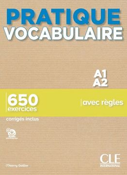portada Pratique Vocabulaire. A1-A2. 650 Exercices Avec Règles. Con Corrigés. Per le Scuole Superiori. Con File Audio per il Download (in French)