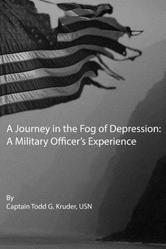 portada A Journey in the Fog of Depression: A Military Officer's Experince (en Inglés)