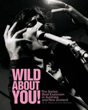portada Wild About You! The Sixties Beat Explosion in Australia and new Zealand (en Inglés)