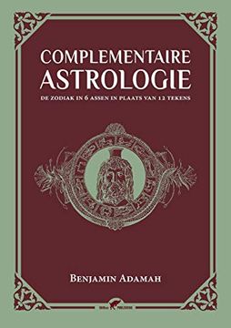 portada Complementaire Astrologie: De Zodiak in 6 Assen in Plaats van 12 Tekens (libro en Holandés)
