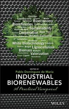 portada Industrial Biorenewables: A Practical Viewpoint (in English)