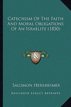 portada catechism of the faith and moral obligations of an israelite (1850) (in English)