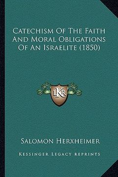 portada catechism of the faith and moral obligations of an israelite (1850) (en Inglés)