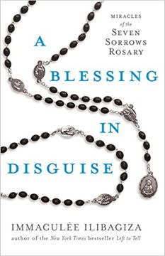 portada A Blessing in Disguise: Miracles of the Seven Sorrows Rosary (Left to Tell) (en Inglés)