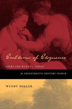 portada emblems of eloquence: opera and women's voices in seventeenth-century venice (en Inglés)