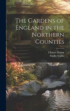 portada The Gardens of England in the Northern Counties (en Inglés)