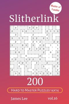 portada Master of Puzzles - Slitherlink 200 Hard to Master Puzzles 14x14 vol.16 (en Inglés)